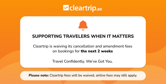Cleartrip Cancellation & Amendment Fees Waived